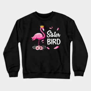 Sister Bird Flamingo Family Matching Gifts Crewneck Sweatshirt